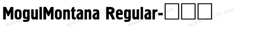 MogulMontana Regular字体转换